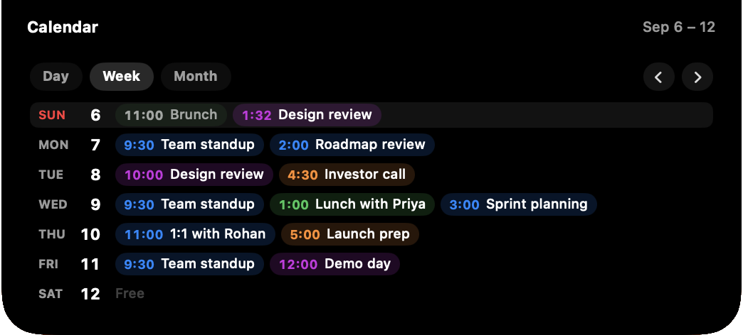 The calendar card in Week view: seven days listed with each day’s meetings as time and title chips, Sunday highlighted as today